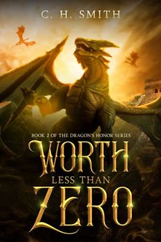 Worth Less than Zero (The Dragon's Honor, Band 2)