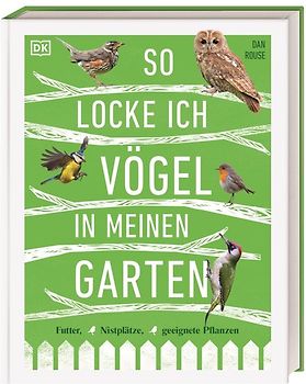 So locke ich Vögel in meinen Garten