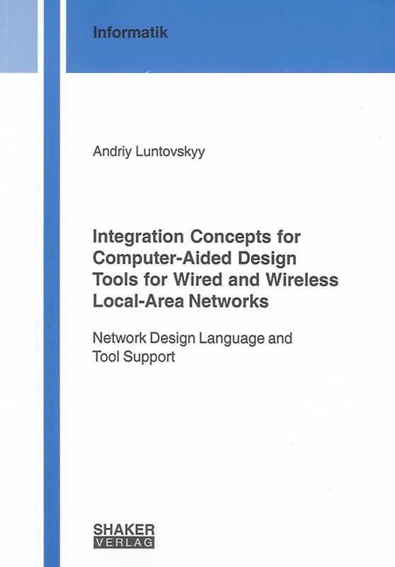 Integration Concepts for Computer-Aided Design Tools for Wired and Wireless Local-Area Networks
