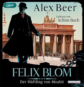 Felix Blom. Der Häftling aus Moabit