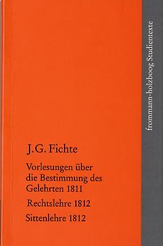 Johann Gottlieb Fichte: Die späten wissenschaftlichen Vorlesungen / III: 1811–1812
