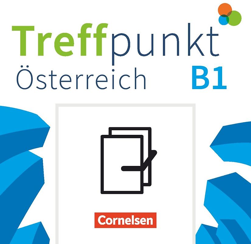 Treffpunkt - Deutsch für die Integration - Österreichische Ausgabe – Deutsch für Alltag und Beruf - B1: Gesamtband