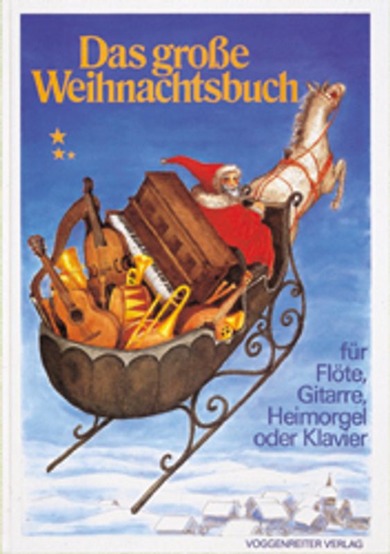 Das grosse Weihnachtsbuch. Für Flöte, Gitarre, Heimorgel oder Klavier