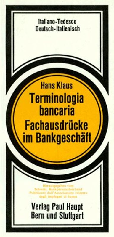 Terminologia bancaria - Fachausdrücke im Bankgeschäft. Italienisch-Deutsch. Deutsch-Italienisch