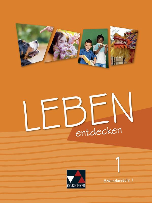 Leben entdecken – Sekundarstufe I / Leben entdecken 1