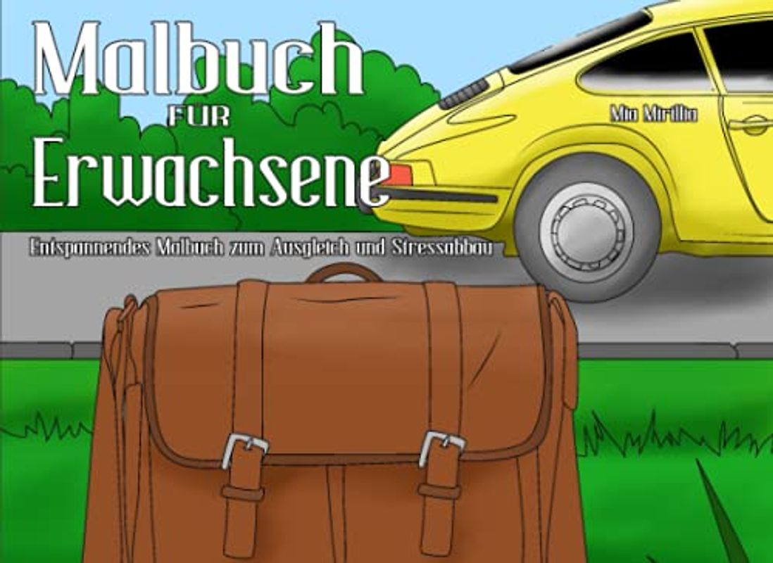 Malbuch für Erwachsene: Entspannendes Malbuch zum Ausgleich und Stressabbau
