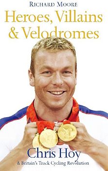 Heroes, Villains and Velodromes