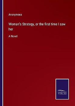 Woman's Strategy, or the first time I saw her