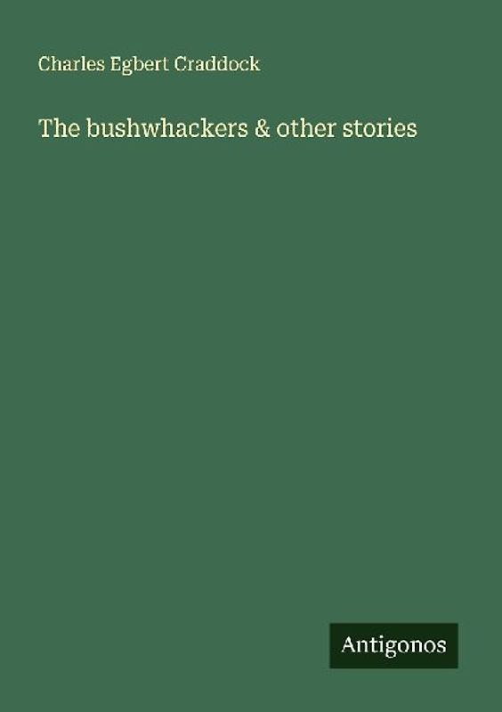 The bushwhackers & other stories