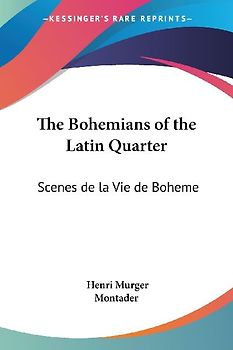 The Bohemians of the Latin Quarter
