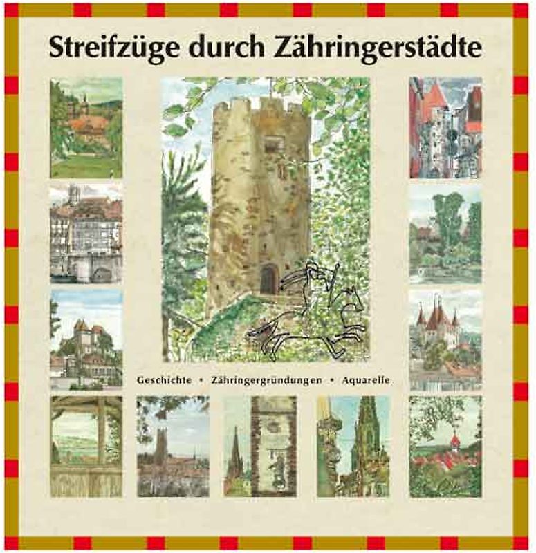 Streifzüge durch Zähringerstädte