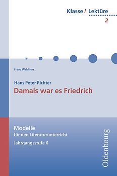 Hans Peter Richter, Damals war es Friedrich