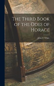 The Third Book of the Odes of Horace