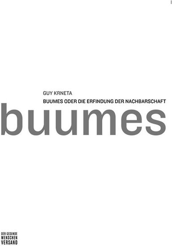 Buumes oder die Erfindung der Nachbarschaft