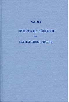Etymologisches Wörterbuch der lateinischen Sprache