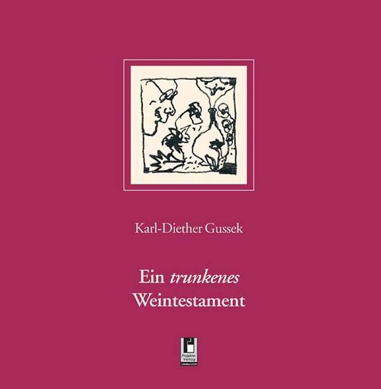 Ein trunkenes Weintestament