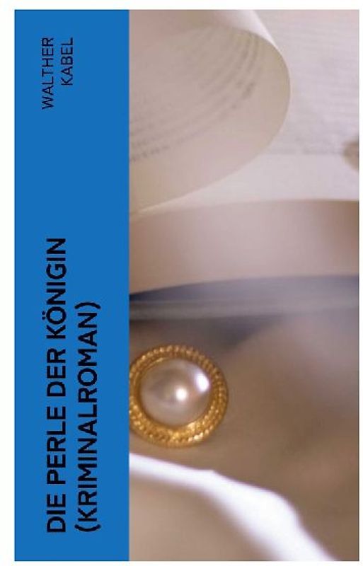 Die Perle der Königin (Kriminalroman)