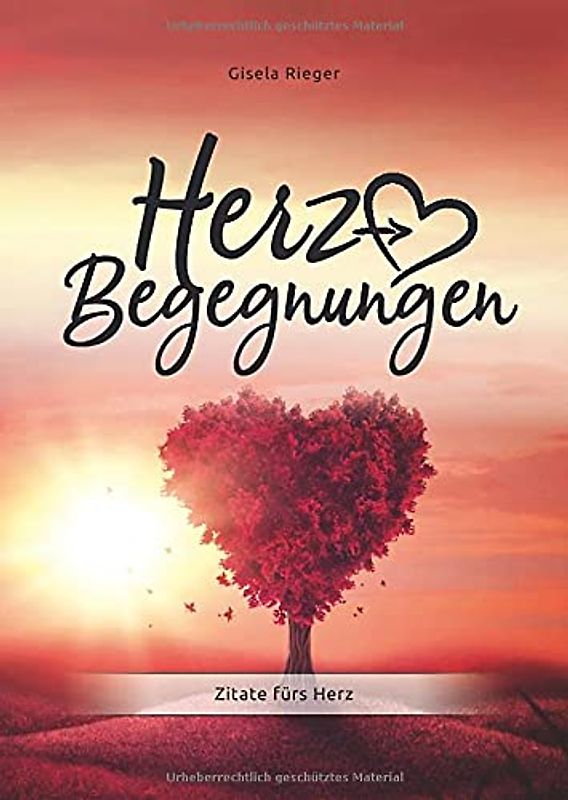 Herz-Begegnungen: Zitate fürs Herz