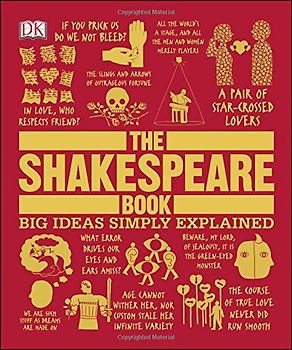 The Shakespeare Book (Big Ideas Simply Explained) - DK Publishing