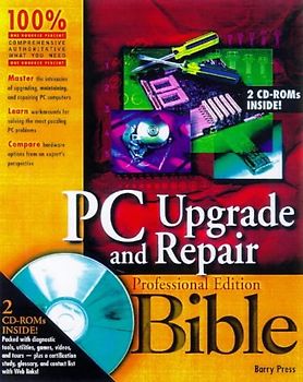 PC Upgrade and Repair Bible. Professional Edition