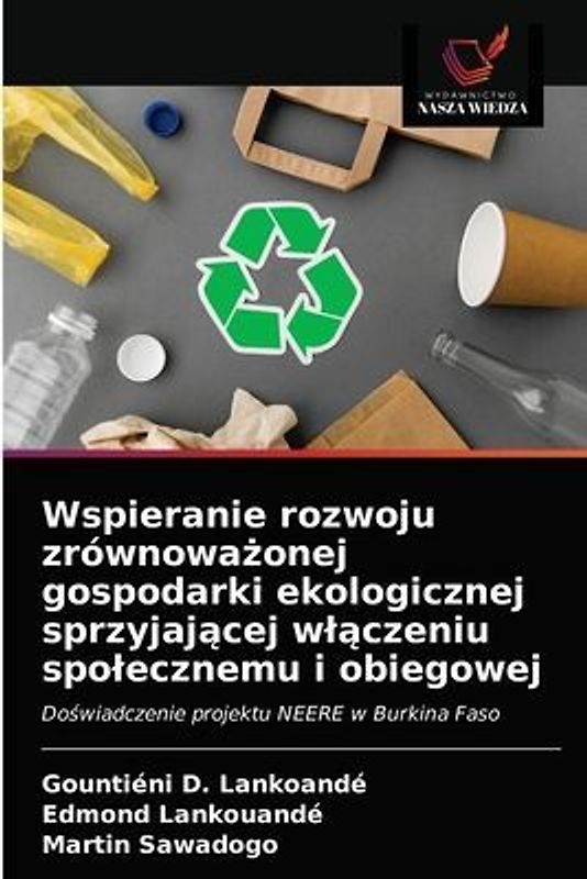 Wspieranie rozwoju zrównowa¿onej gospodarki ekologicznej sprzyjaj¿cej w¿¿czeniu spo¿ecznemu i obiegowej