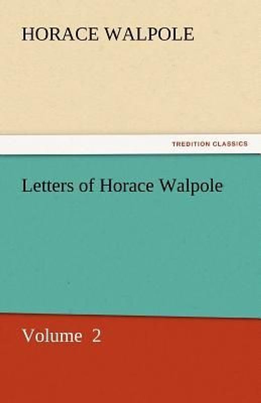 Letters of Horace Walpole
