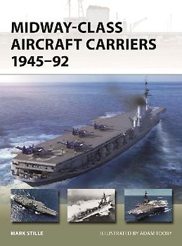 Midway-Class Aircraft Carriers 1945-92