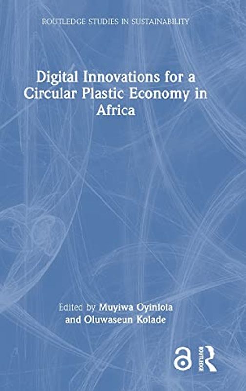 Digital Innovations for a Circular Plastic Economy in Africa (Routledge Studies in Sustainability)