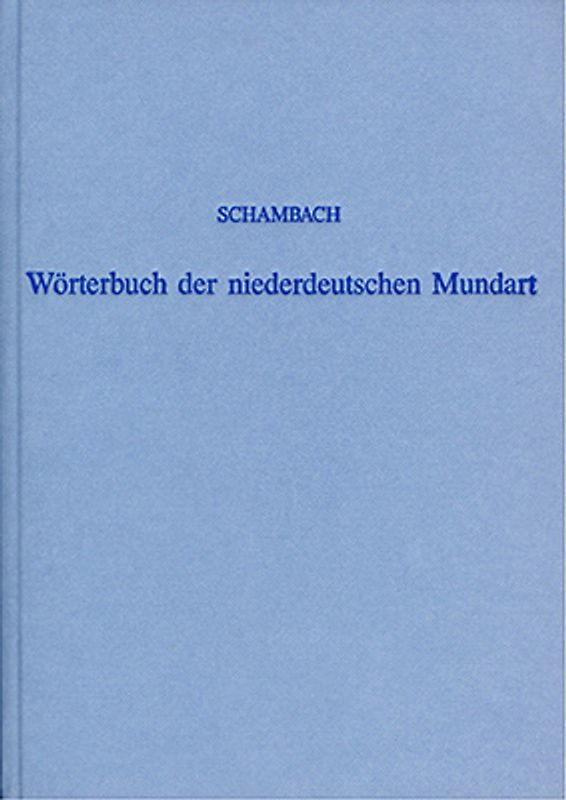 Wörterbuch der niederdeutschen Mundart der Fürstentümer Göttingen und Grubenhagen
