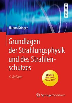 Grundlagen der Strahlungsphysik und des Strahlenschutzes