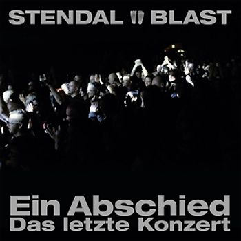 Stendal Blast - Ein Abschied-Das Letzte Konzert [2 CDs]