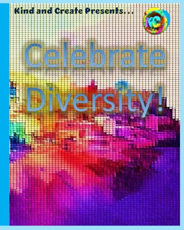 Celebrate Diversity! (My Friends Are Different)