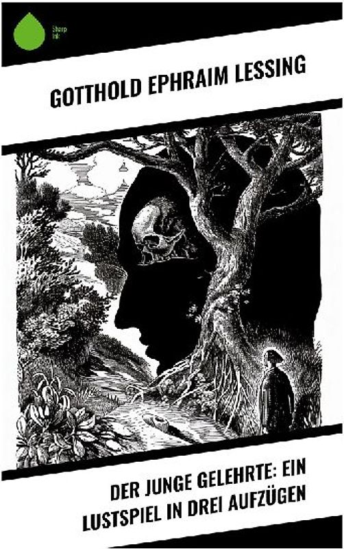 Der junge Gelehrte: Ein Lustspiel in drei Aufzügen