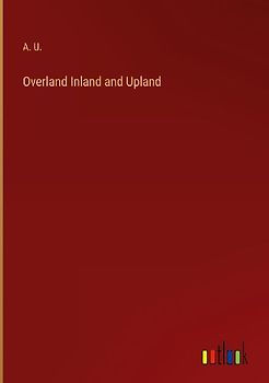 Overland Inland and Upland