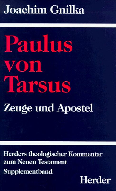 Herders theologischer Kommentar zum Neuen Testament / Suppl.-Bde / Paulus von Tarsus. Apostel und Zeuge