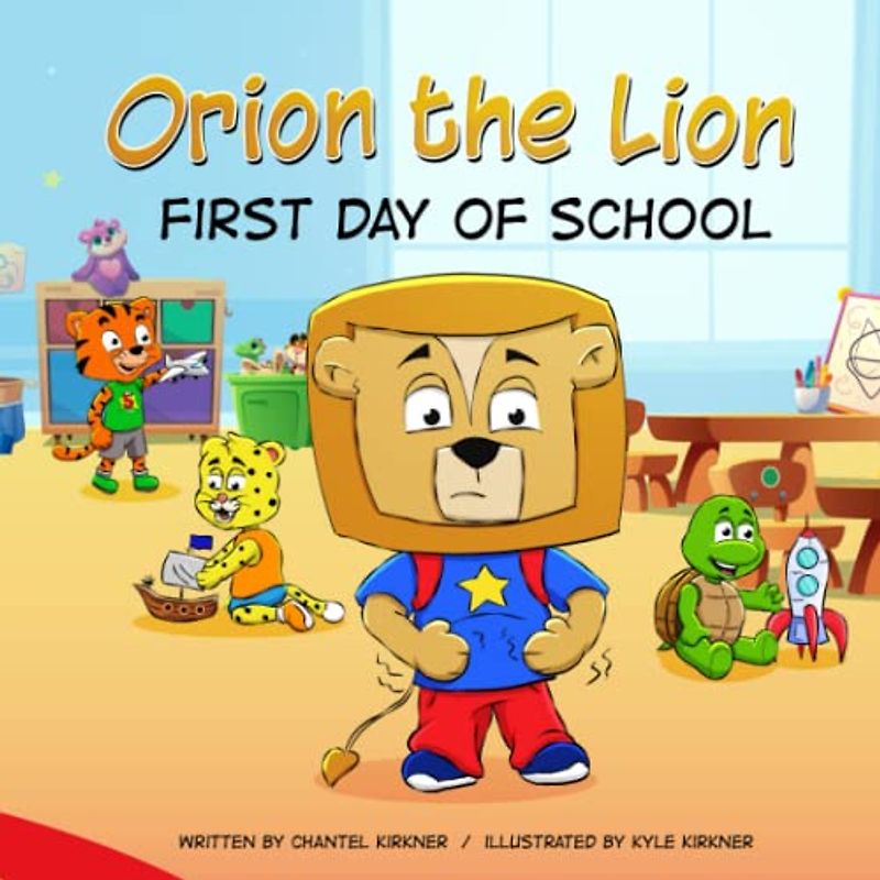 Orion the Lion: First Day of School