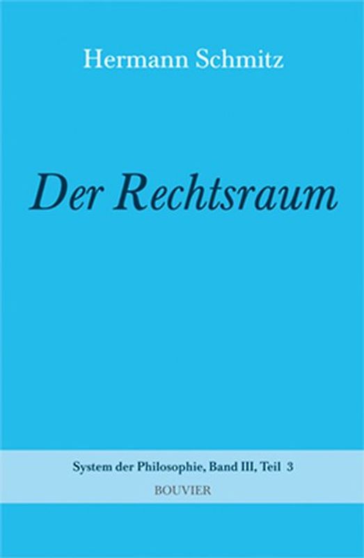Der Rechtsraum, System der Philosophie III,3