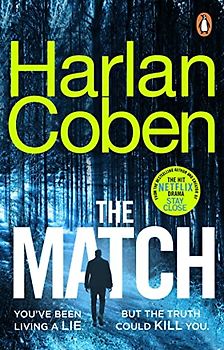 The Match: From the #1 bestselling creator of the hit Netflix series Stay Close (Wilde, 2)