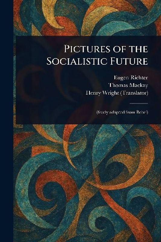 Pictures of the Socialistic Future