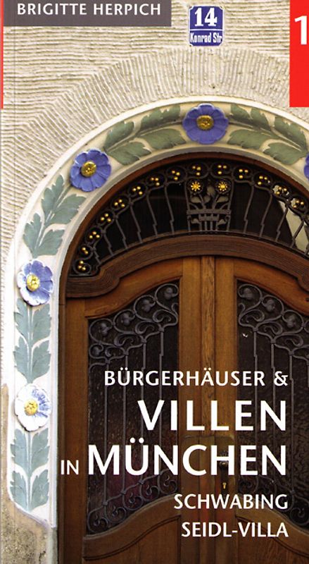 Bürgerhäuser und Villen in München - Band 1