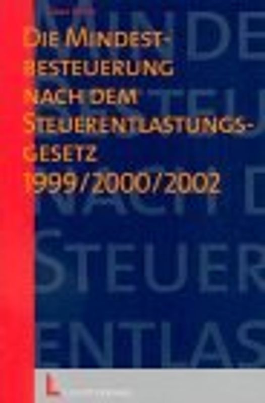 Die Mindestbesteuerung nach dem Steuerentlastungsgesetz 1999/2000/2002