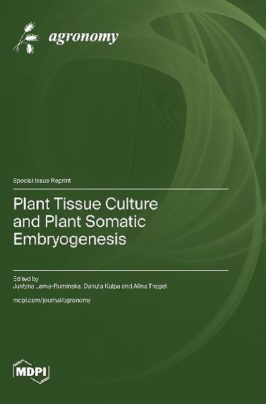 Plant Tissue Culture and Plant Somatic Embryogenesis