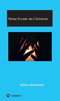 Meine Freude am Christsein