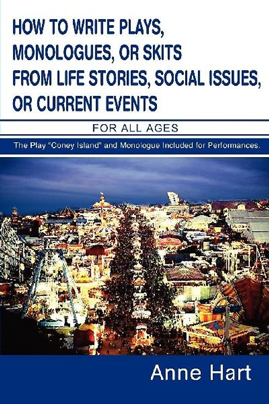 How to Write Plays, Monologues, or Skits from Life Stories, Social Issues, or Current Events