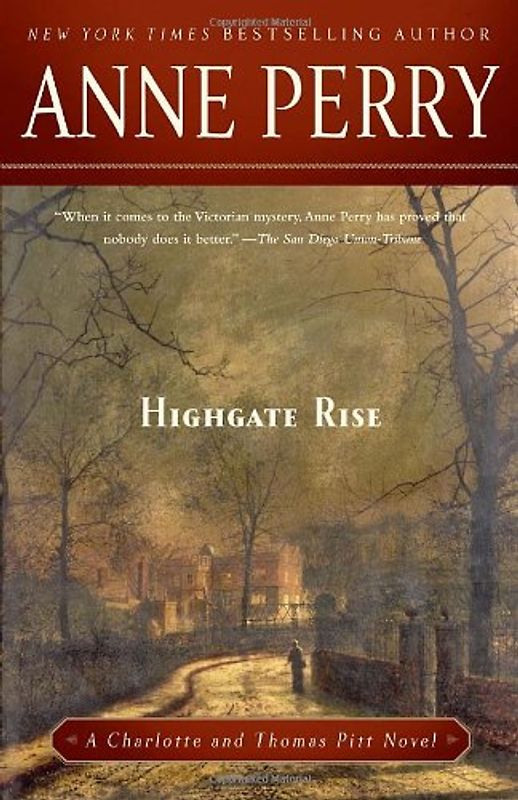 Highgate Rise: A Charlotte and Thomas Pitt Novel (Charlotte & Thomas Pitt Novels)