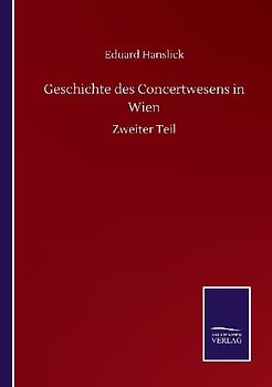 Geschichte des Concertwesens in Wien