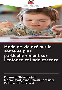 Mode de vie axé sur la santé et plus particulièrement sur l'enfance et l'adolescence