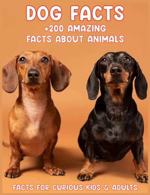 Dog Facts +200 Amazing Facts About Animals: Learning Facts on Everything From Animals, ( +200 Facts About Animals )