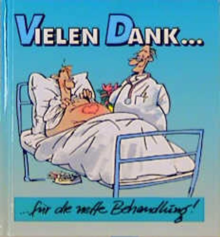 Vielen Dank... für die nette Behandlung!