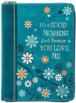 It's a Good Morning Just Because You Love Me